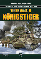 Tiger Ausf. B Knigstiger - TECHNICAL and OPERATIONAL HISTORY